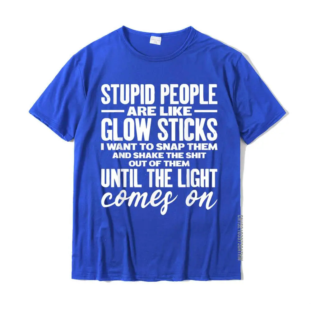 "Stupid People Are Like Glow Sticks" Funny T-Shirt – Humorous Casual Tee for Men - Image 10